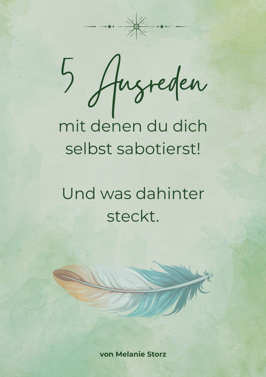 5 Ausreden mit denen du dich selbst sabotierst
